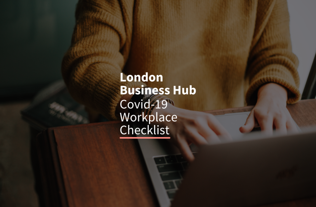 London Business Hub_Workplace checklist
